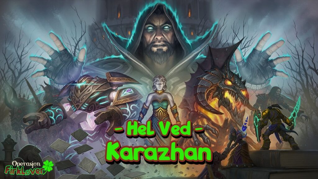 Hel ved - Karazhan
